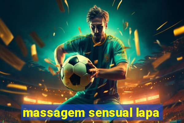 massagem sensual lapa